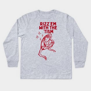 Rizz Em With The Tism Frog Kids Long Sleeve T-Shirt